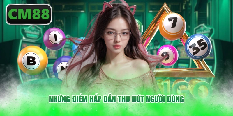 Những điểm hấp dẫn thu hút người dùng